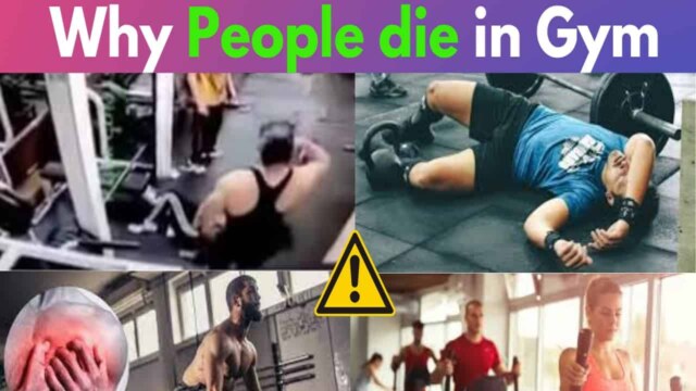 Why people are dying in gym?